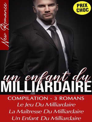 cover image of Compilation 3 Romans de Milliardaires--New Romance